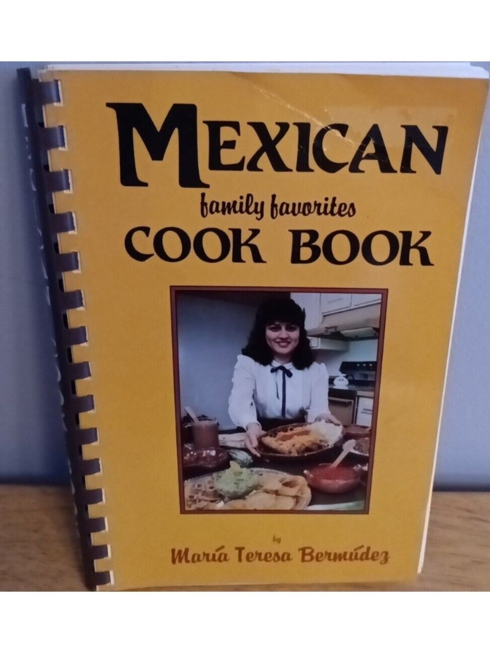 Mexican Family Favorites Cook Book by Maria Teresa Bermudez SB 1994